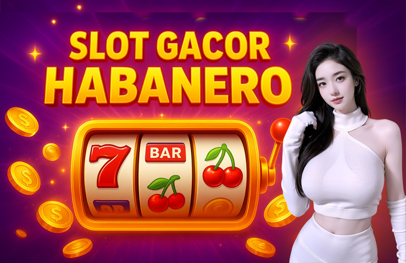 Slot Gacor Habanero